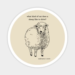 what kind of car does a sheep like to drive? Magnet